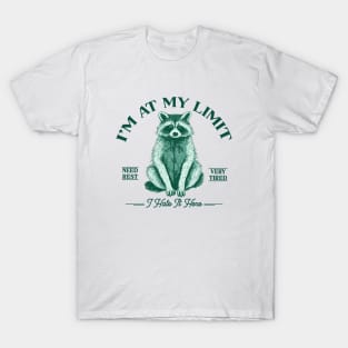 I'm At My Limit vintage raccoon green T-Shirt